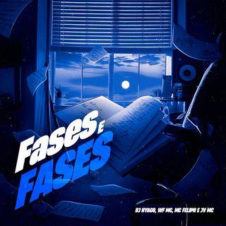 Capa do Single/EP "Fases e Fases (part. WF MC, MC Feliph e DJ Hyago)", de JV MC