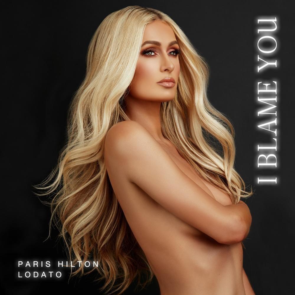 Portada de Sencillo/EP "I Blame You", de Paris Hilton