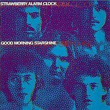 Album cover of "Good Morning Starshine" by Strawberry Alarm Clock