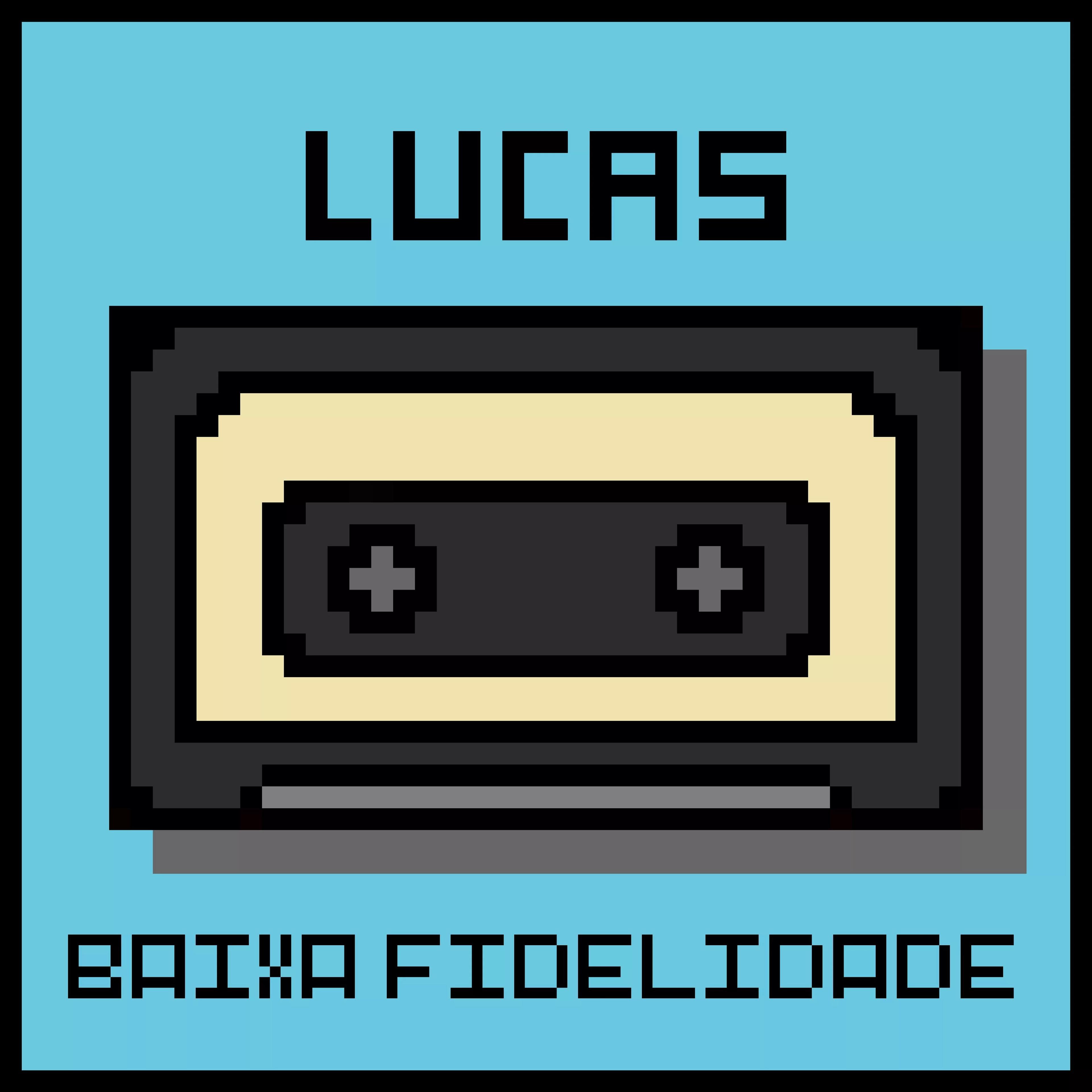Single/EP cover of "Baixa Fidelidade" by Lucas e Os Itinerantes
