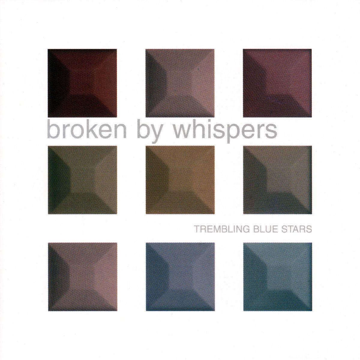 Portada de Álbum "Broken By Whispers", de Trembling Blue Stars