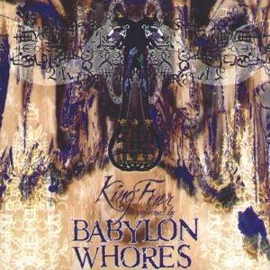 Portada de Álbum "King Fear", de Babylon Whores