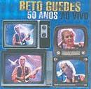 Portada de Álbum "50 Anos - ao Vivo", de Beto Guedes