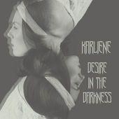 Capa do Single/EP "Desire In The Darkness", de Karliene