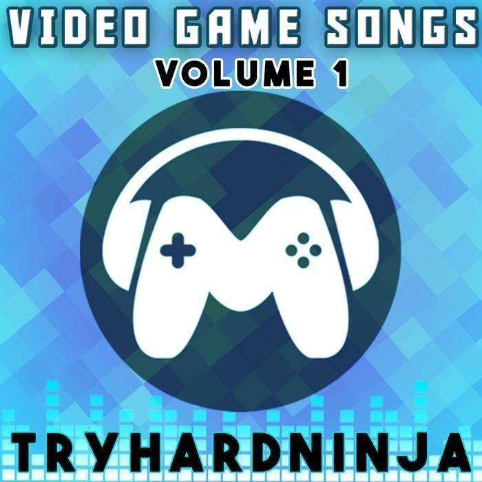 Portada de Álbum "Video Game Songs, Vol. 1", de TryHardNinja