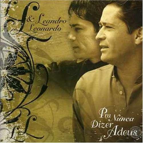 Portada del álbum "Pra Nunca Dizer Adeus", de Leandro & Leonardo