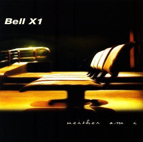 Portada de Álbum "Neither Am I", de Bell X1