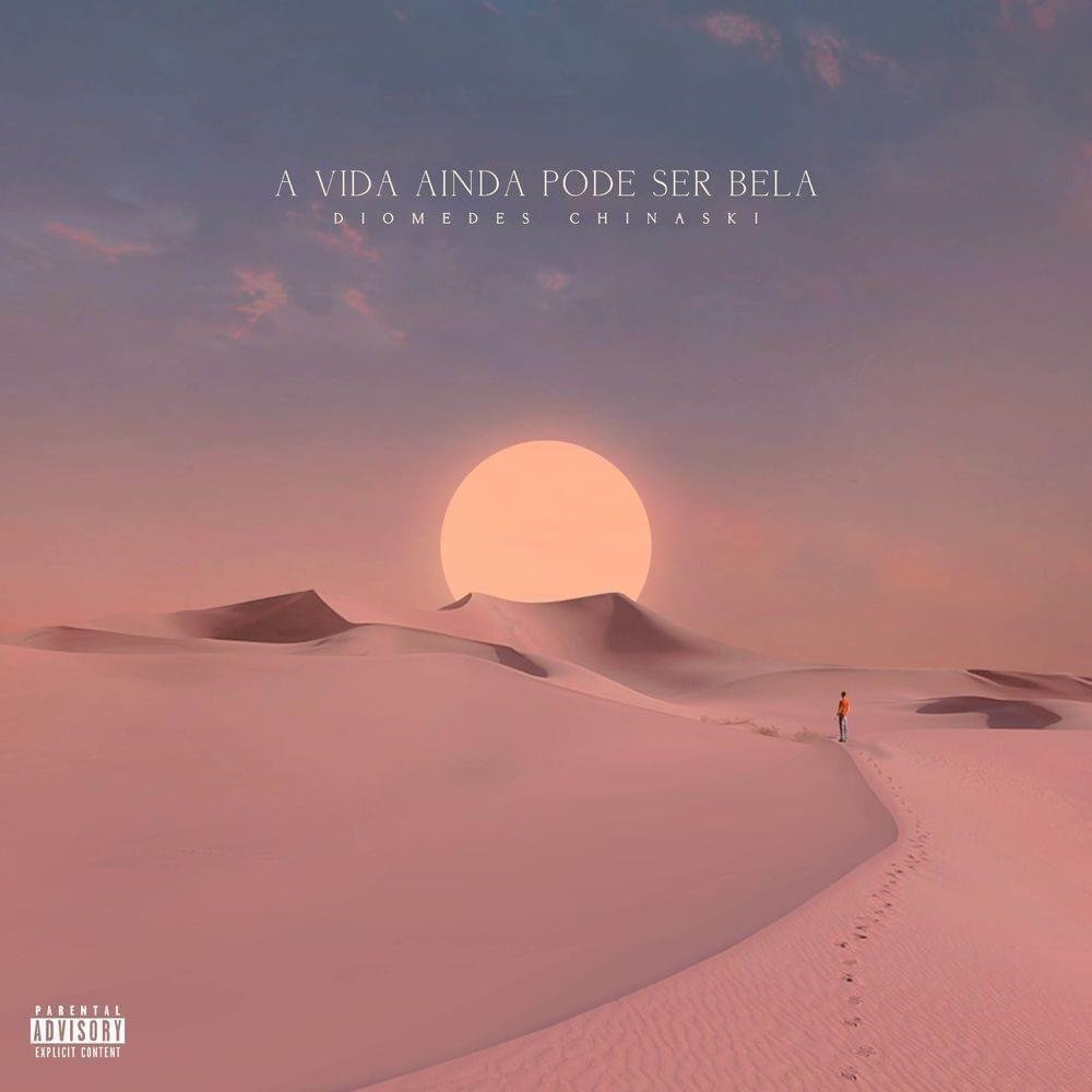 Portada de Álbum "A Vida Ainda Pode Ser Bela", de Diomedes Chinaski