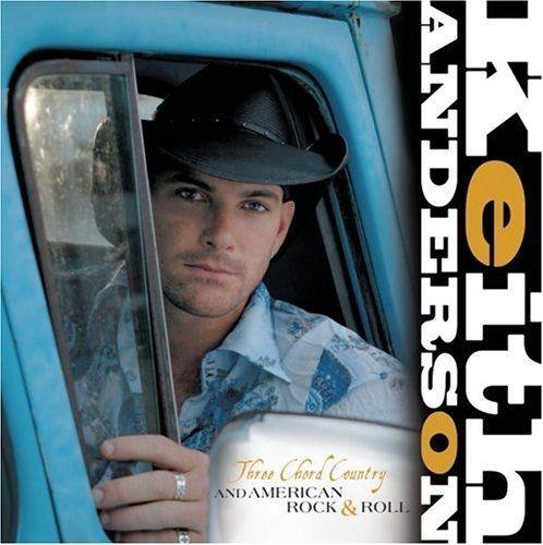 Album cover of "Three Chord Country & American Rock & Roll" by Keith Anderson