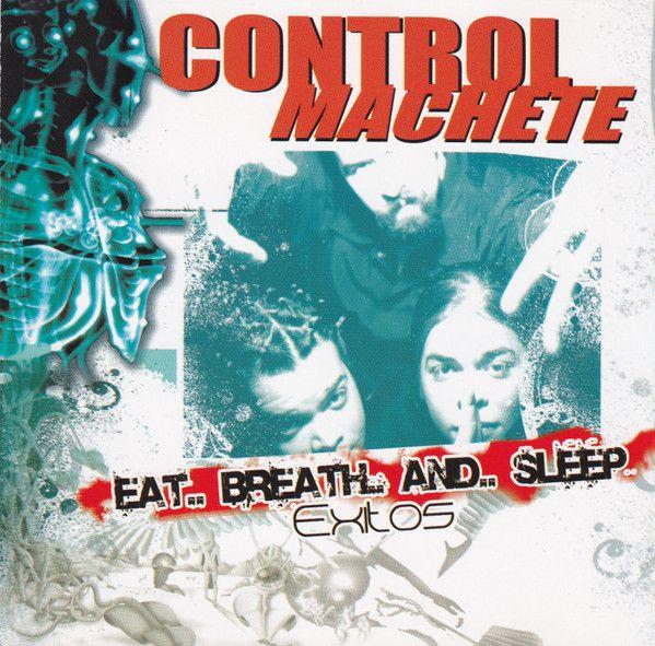 Portada de Álbum "Eat... Breath... And... Sleep: Éxitos", de Control Machete