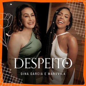 Portada de Sencillo/EP "Despeito (part. Marvvila)", de Gina Garcia