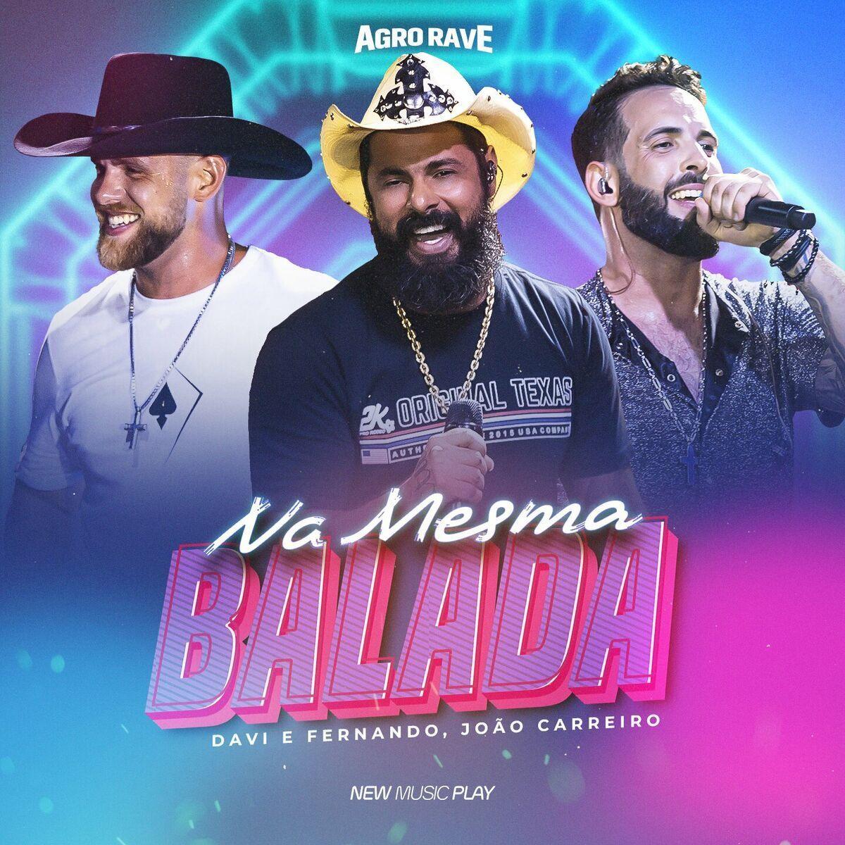 Single/EP cover of "Na Mesma Balada (part. João Carreiro) (Agro Rave, Ao Vivo)" by Davi e Fernando
