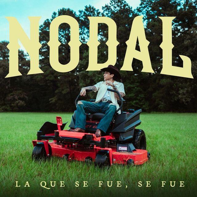 Portada de Sencillo/EP "La Que Se Fue, Se Fue", de Christian Nodal
