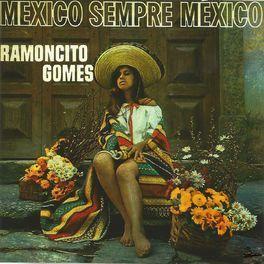 Portada de Álbum "México Sempre México", de Ramoncito Gomes