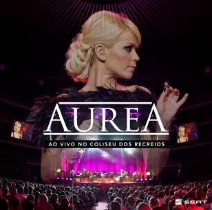 Portada de Álbum "Aurea Ao Vivo No Coliseu dos Recreios (CD+DVD)", de Aurea