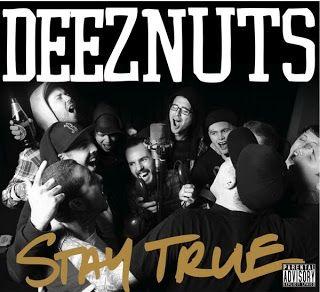 Album cover of "Stay True" by Deez Nuts