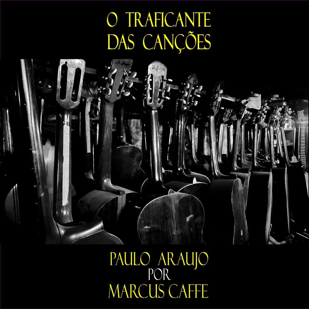 Portada de Álbum "O Traficante Das Canções", de Paulo Araújo