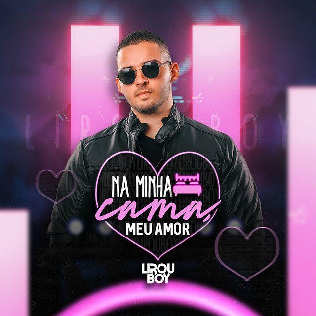 Portada de Sencillo/EP "Na Minha Cama, Meu Amor", de Lirou Boy
