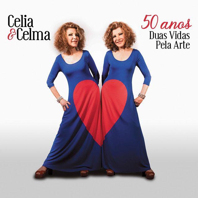 Portada de Álbum "50 Anos - Duas Vidas Pela Arte", de Célia e Celma