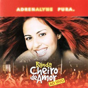Portada de Álbum "Adrenalyne Pura (Ao Vivo)", de Cheiro De Amor