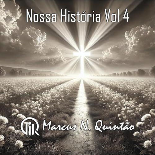 Capa do Álbum "Nossa Historia, Vol. 4", de Marcus Quintão