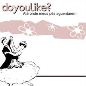 Portada de Sencillo/EP "Até Onde Meus Pés Aguentarem", de Doyoulike?