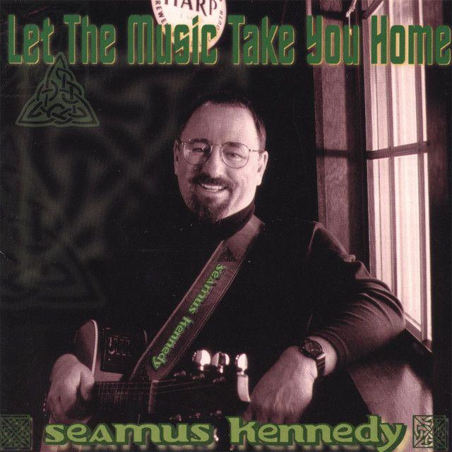 Portada de Álbum "Let The Music Take You Home", de Seamus Kennedy