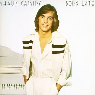 Album cover of "Born Late" by Shaun Cassidy