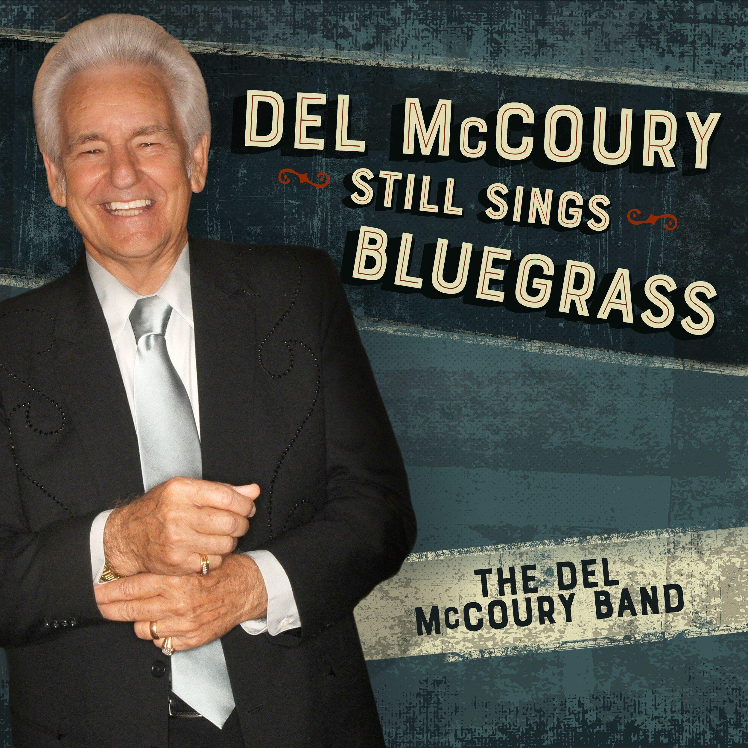 Album cover of "Del McCoury Still Sings Bluegrass" by The Del McCoury Band