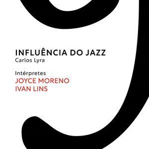 Album cover of "Influência do Jazz (part. Ivan Lins)" by Joyce Moreno