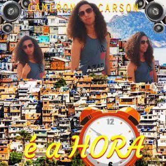 Portada de Sencillo/EP "É A Hora (part. F30 No Beat)", de Cameron Carson