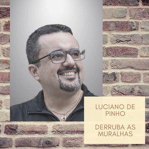 Portada de Álbum "Derruba as Muralhas", de Luciano de Pinho