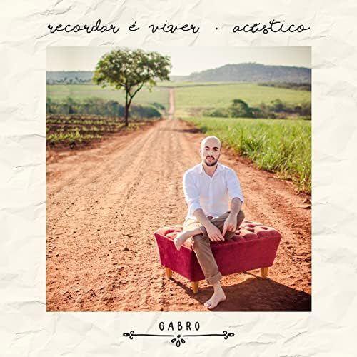 Capa do álbum "Recordar é Viver (Acústico)", de Gabro