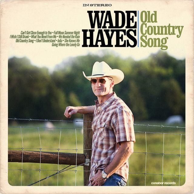 Portada de Álbum "Old Country Song", de Wade Hayes