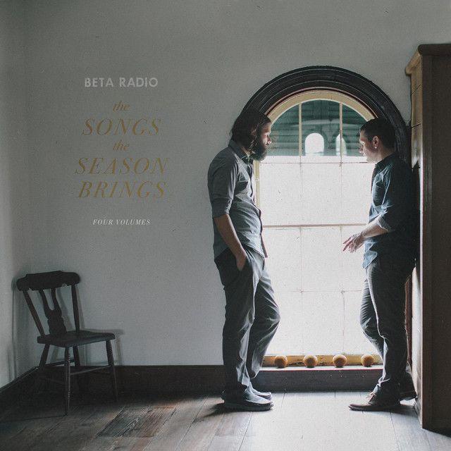 Portada de Álbum "The Songs The Season Brings (Four Volumes)", de Beta Radio