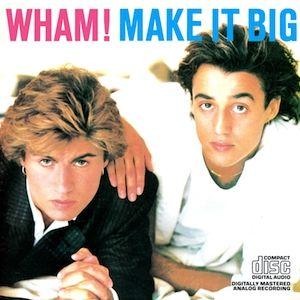 Capa do Álbum "Make it Big", de Wham!