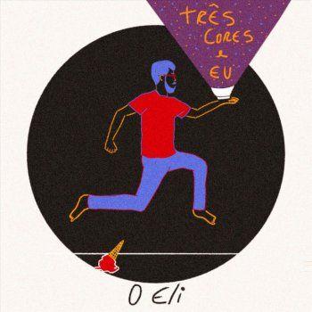 Portada de Álbum "3 Cores e Eu", de O Eli