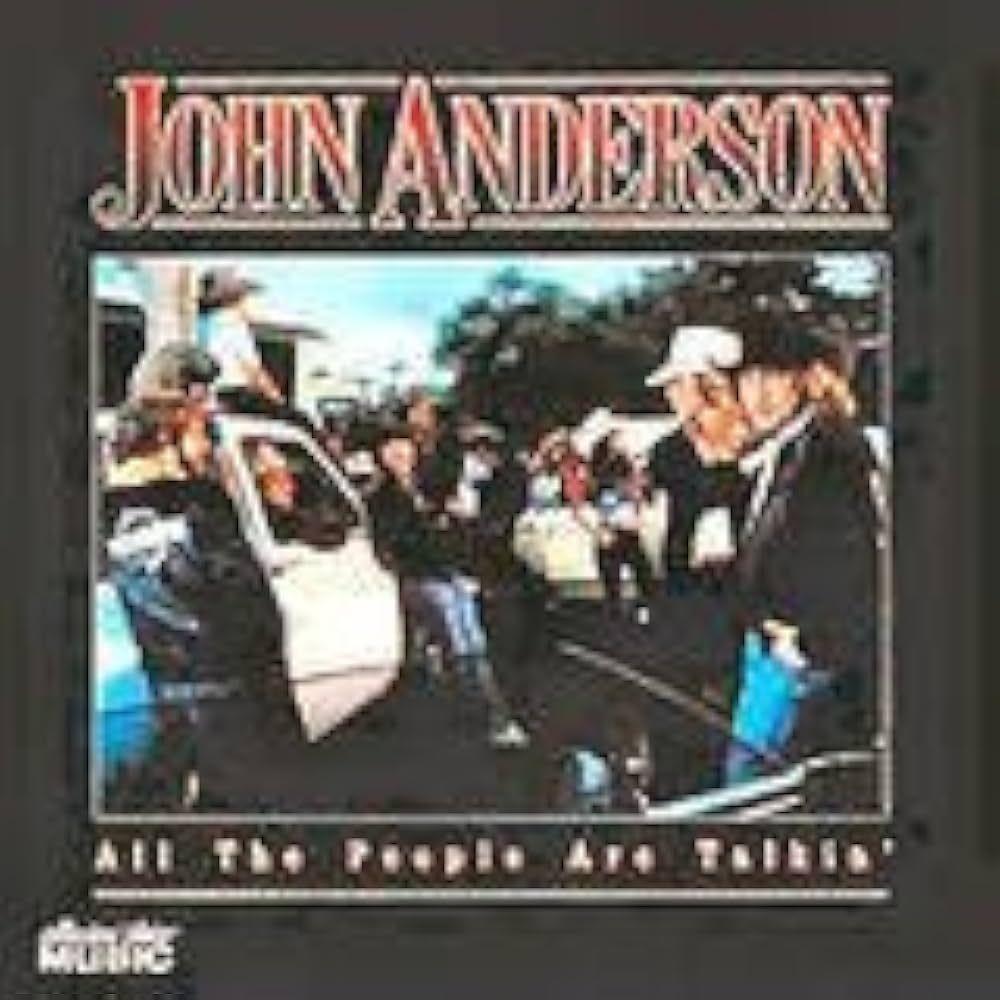 Album cover of "All The People Are Talkin'" by John Anderson