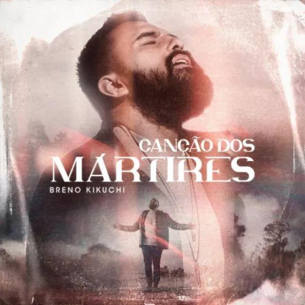 Portada de Sencillo/EP "Canção dos Mártires", de Breno Kikuchi