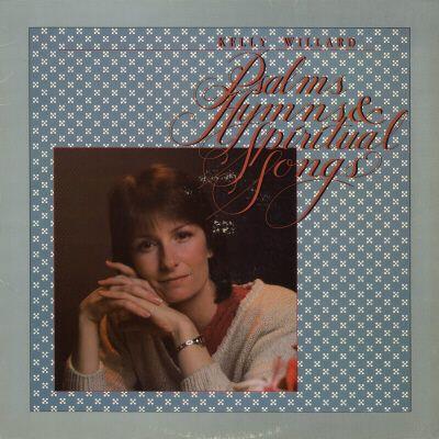 Portada de Álbum "Psalms Hymns And Spiritual Songs", de Kelly Willard