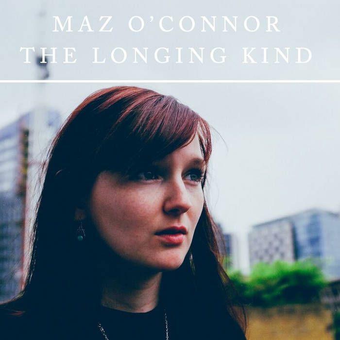 Portada de Álbum "The Longing Kind", de Maz O'Connor