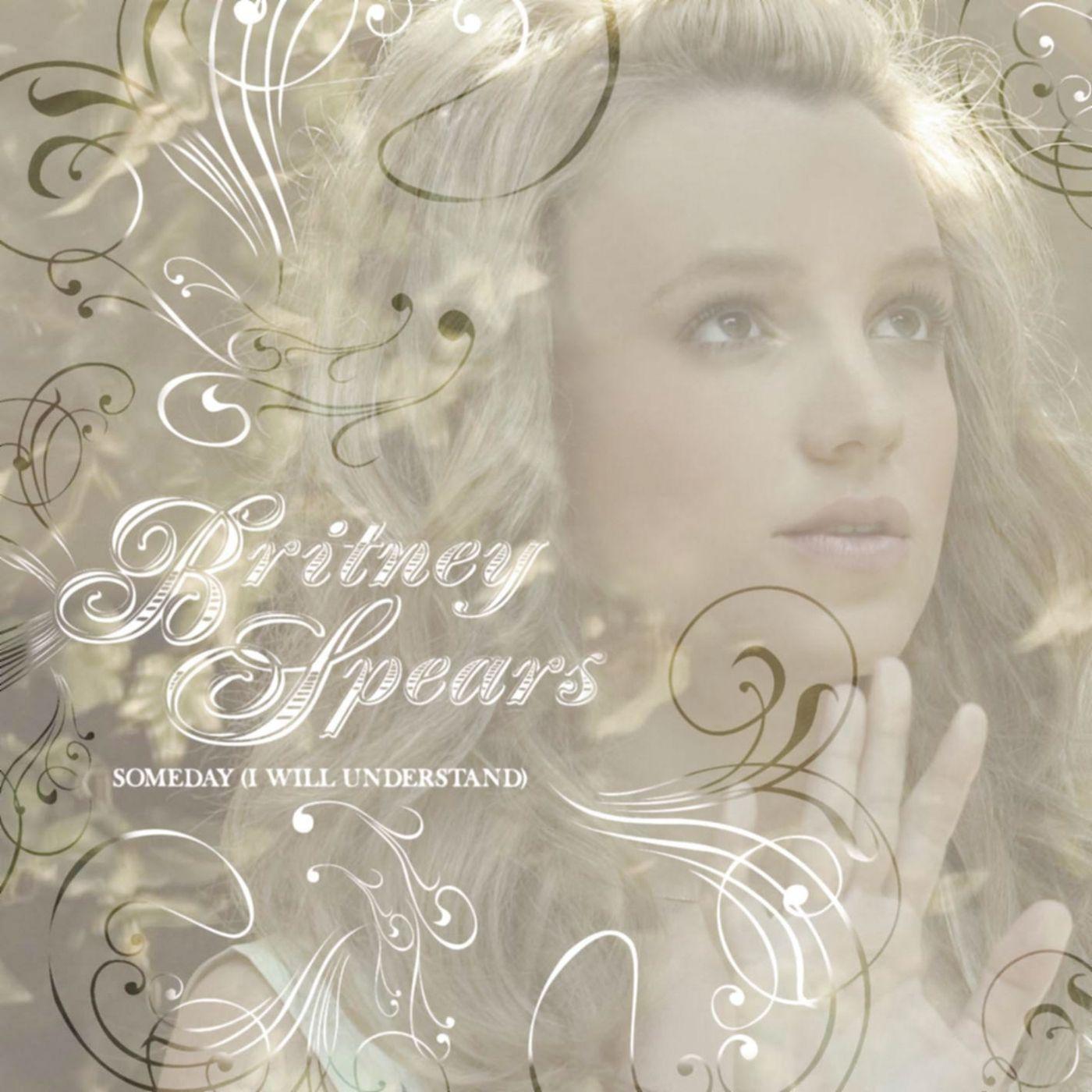 Portada de Sencillo/EP " Someday (I Will Understand)", de Britney Spears
