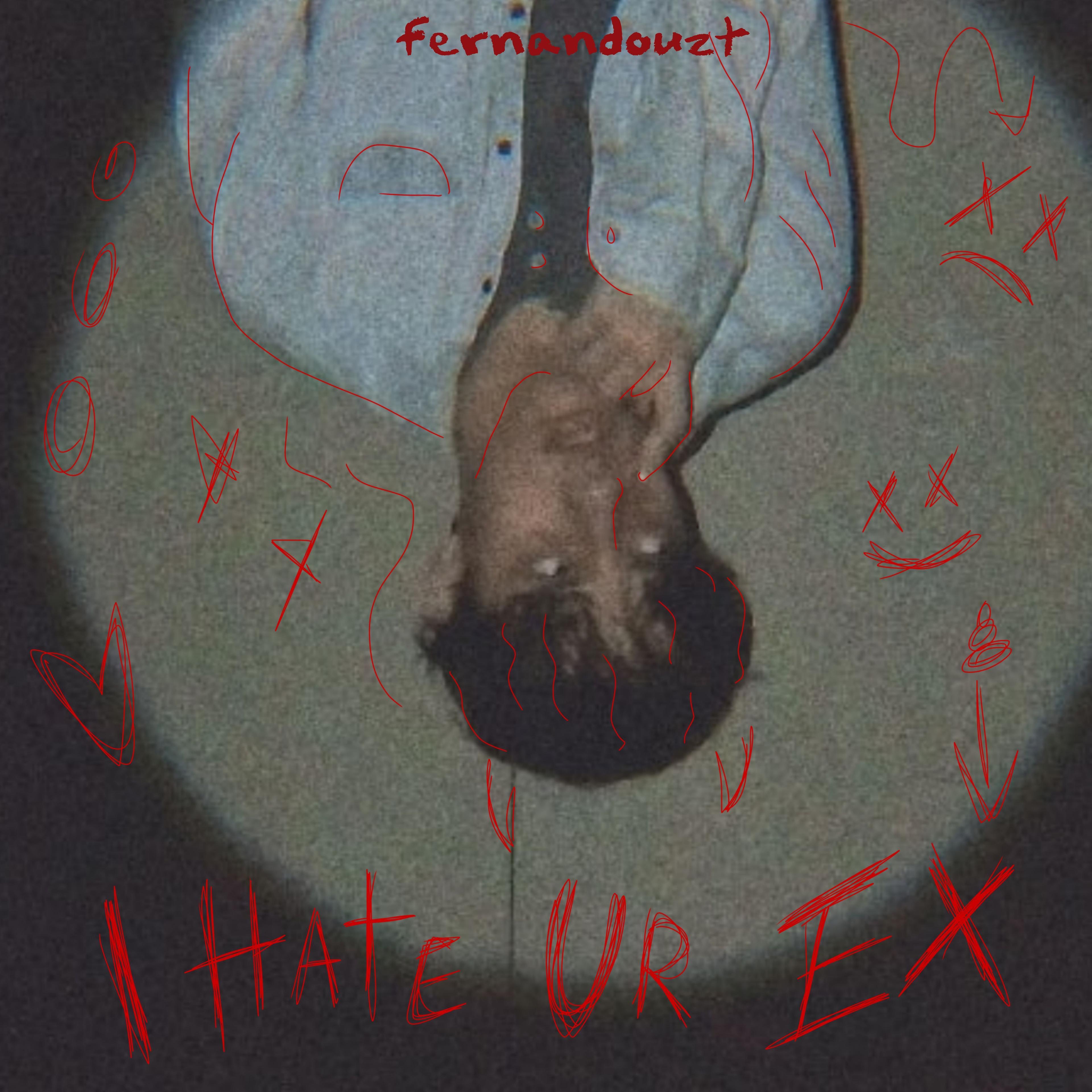 Portada de Sencillo/EP "I Hate ur Ex", de fernandouzt