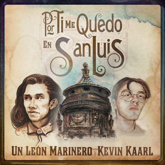 Single/EP cover of "Por Ti Me Quedo en San Luis" by Kevin Kaarl