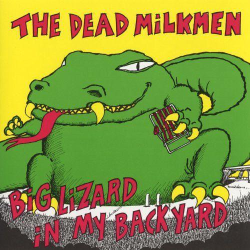 Portada de Álbum "Big Lizard In My Back Yard", de The Dead Milkmen