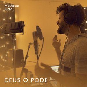 Portada de Sencillo/EP "Deus o Pode", de Matheus Rizzo