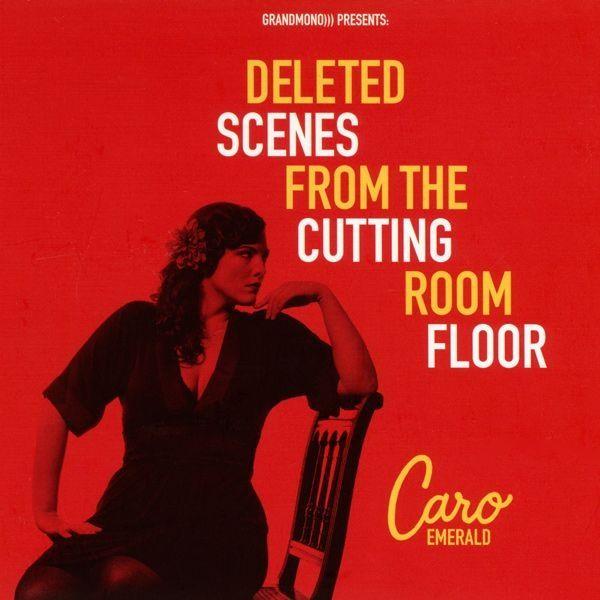 Portada de Álbum "Deleted Scenes from the Cutting Room Floor", de Caro Emerald