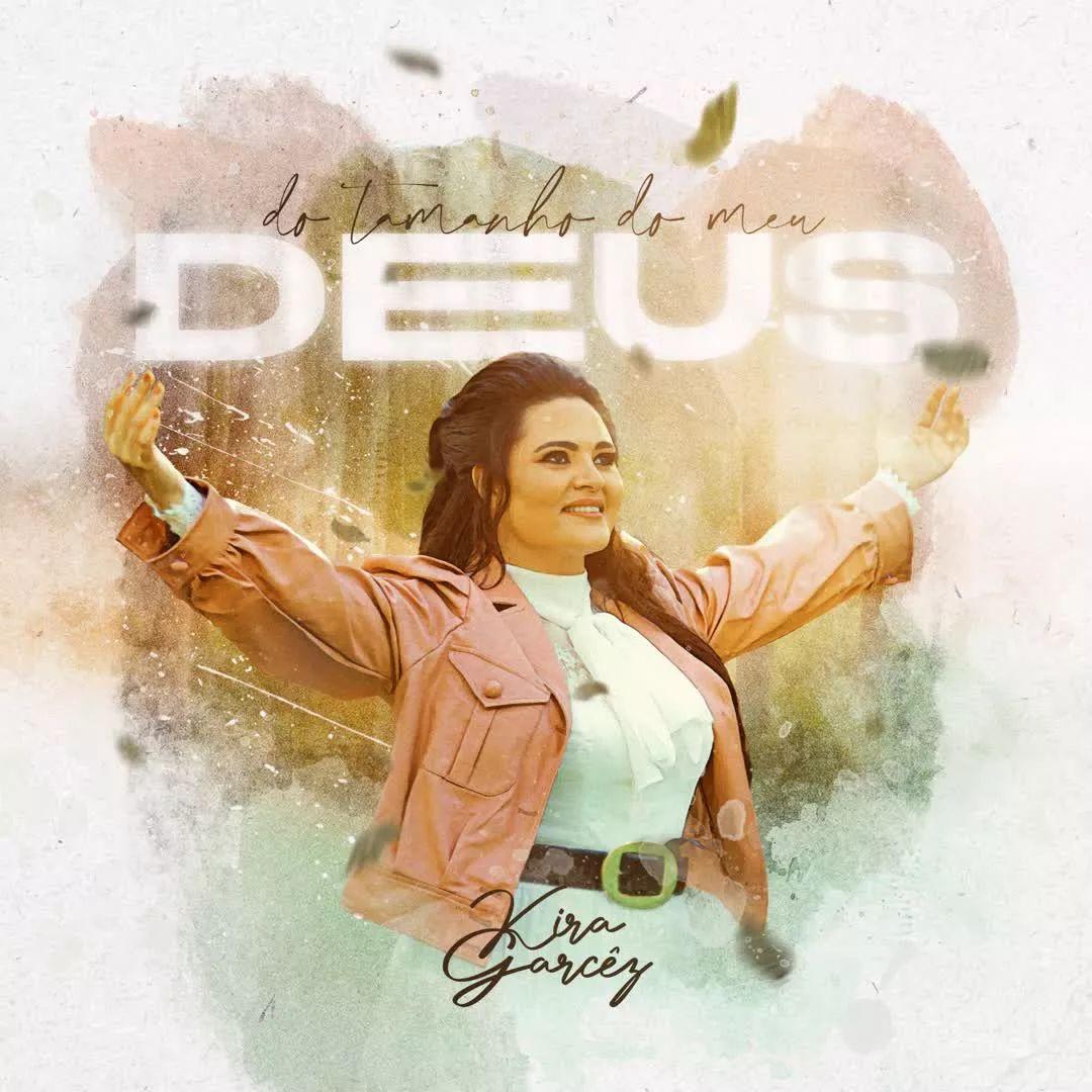 Portada de Sencillo/EP "Do Tamanho do Meu Deus", de Kira Garcez