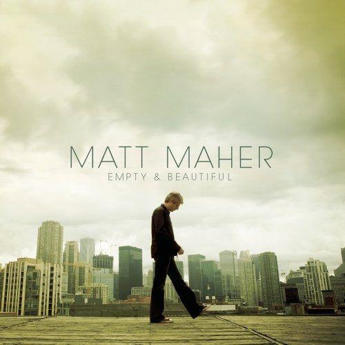 Portada de Álbum "Empty and Beautiful", de Matt Maher