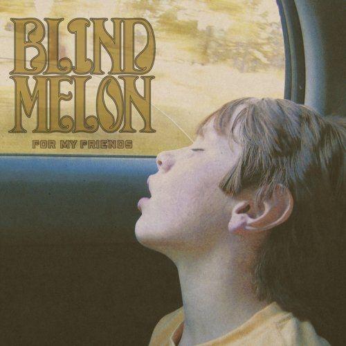 Portada de Álbum "For My Friends", de Blind Melon